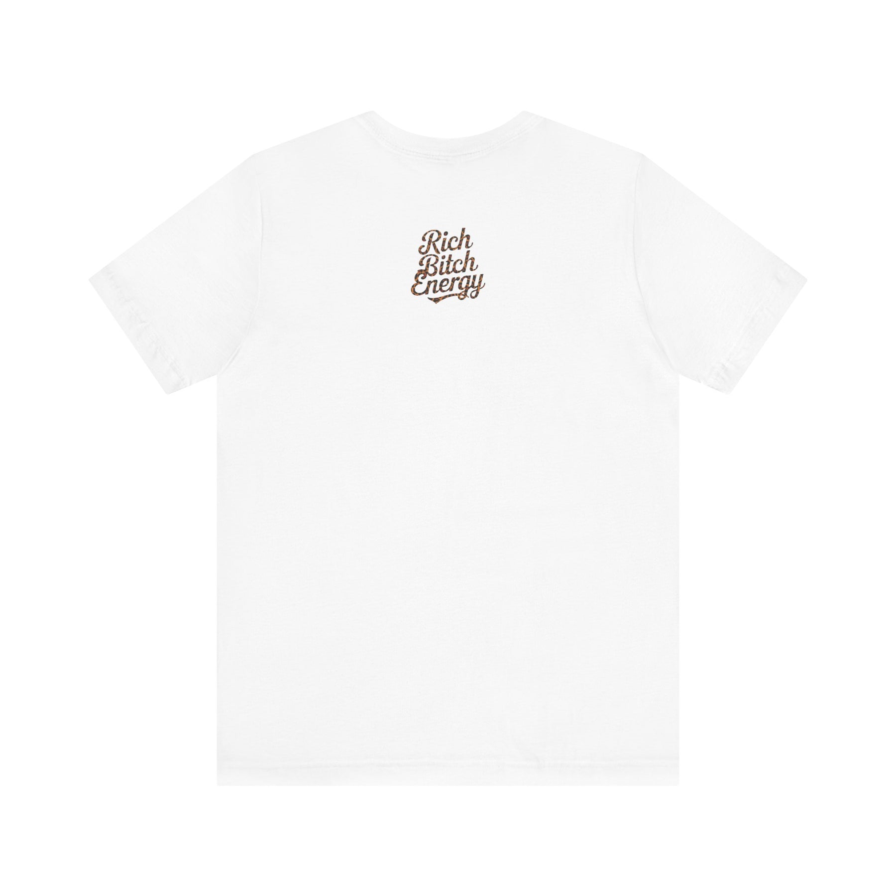 ''RICH BITCH ENERGY'' Unisex Jersey Short Sleeve Tee