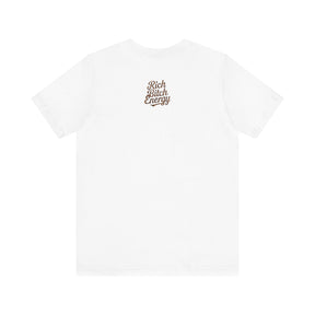 ''RICH BITCH ENERGY'' Unisex Jersey Short Sleeve Tee